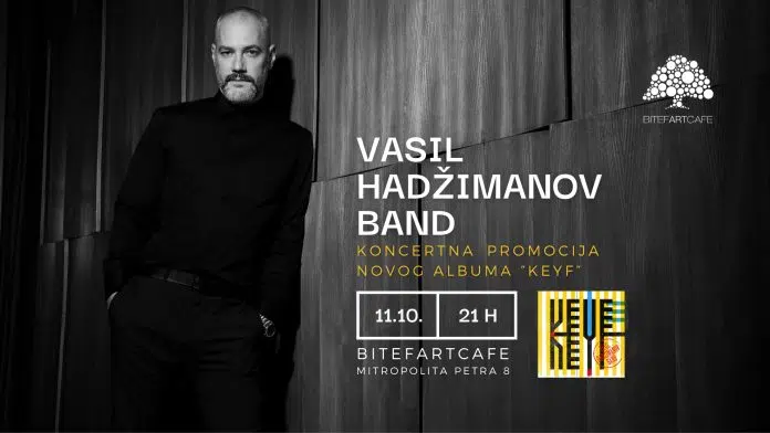 Vasil Hadzimanov Band Koncertna Promocija Albuma Keyf