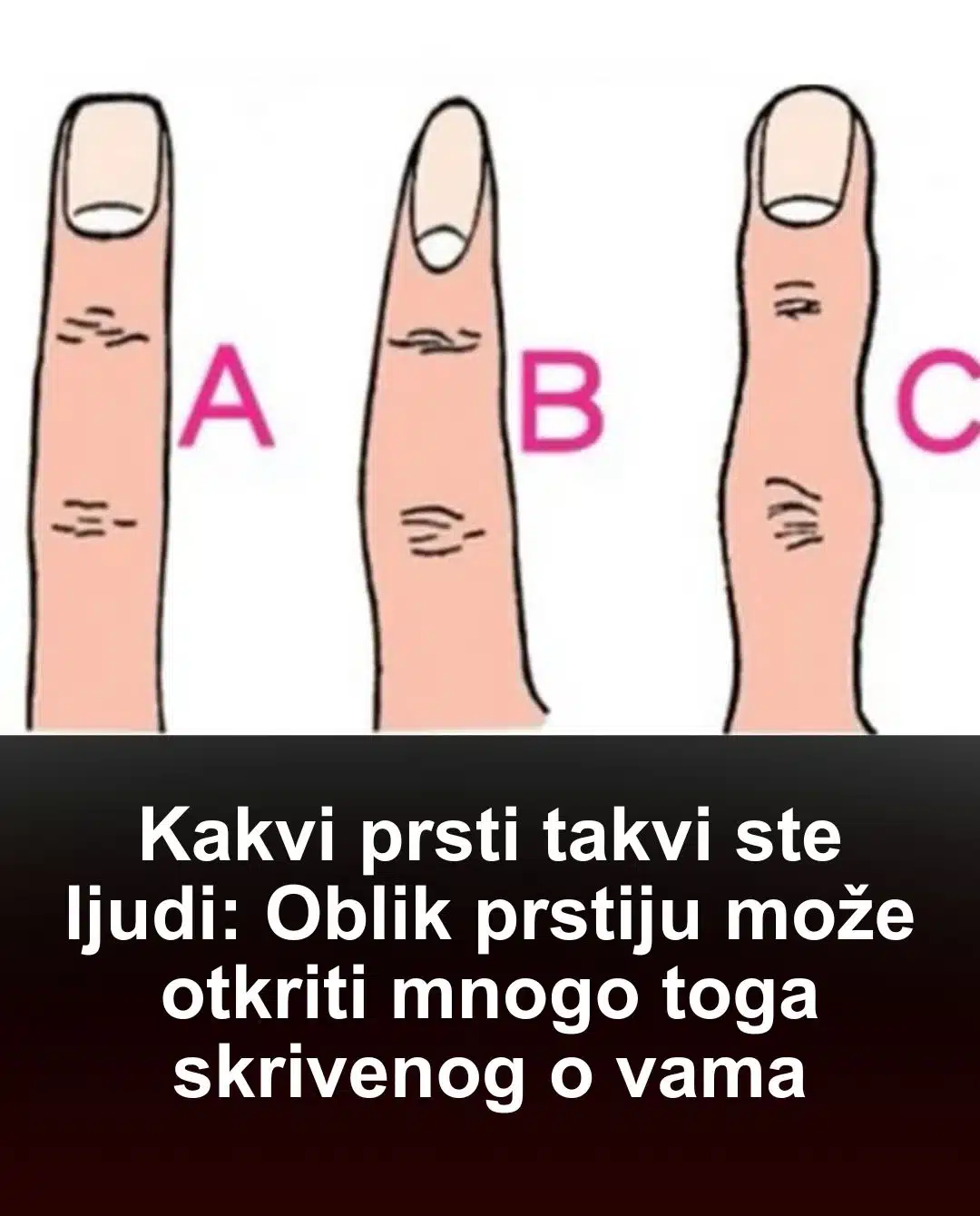 Kakvi prsti takvi ste ljudi: Oblik prstiju može otkriti mnogo toga skrivenog o vama