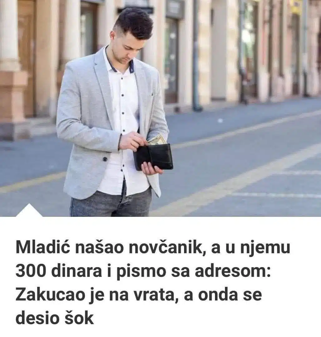 Mladić našao novčanik, a u njemu 300 dinara i PISMO sa adresom: Zakucao je na vrata, a onda se desio ŠOK