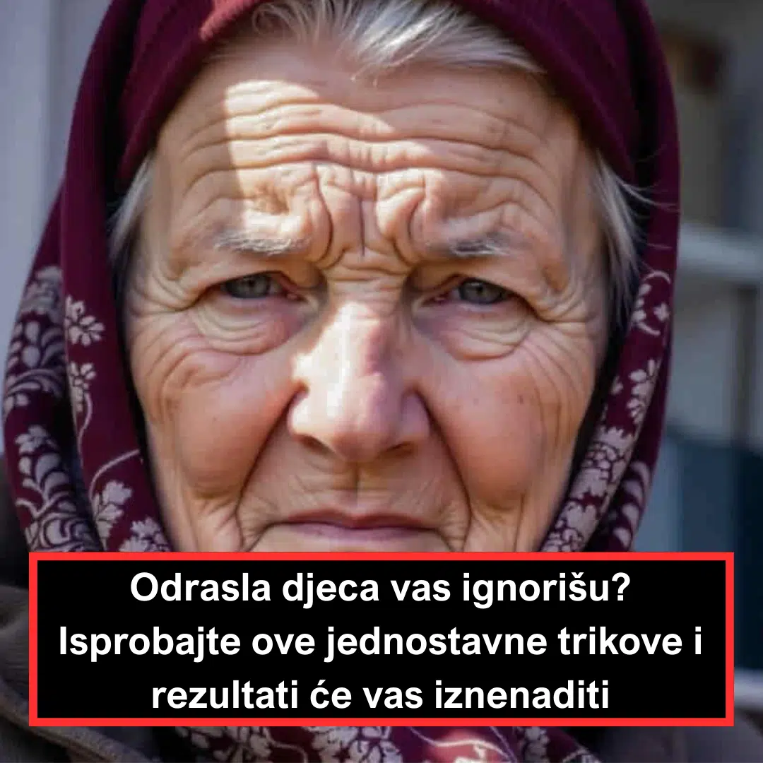 Odrasla djeca vas ignorišu? Isprobajte ove jednostavne trikove i rezultati će vas iznenaditi